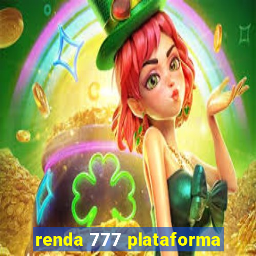 renda 777 plataforma